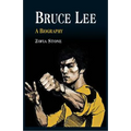 Bruce Lee: A Biography