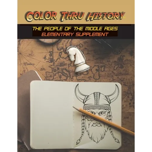 Color Thru History - The People of the Middle Ages Elementary Supplement