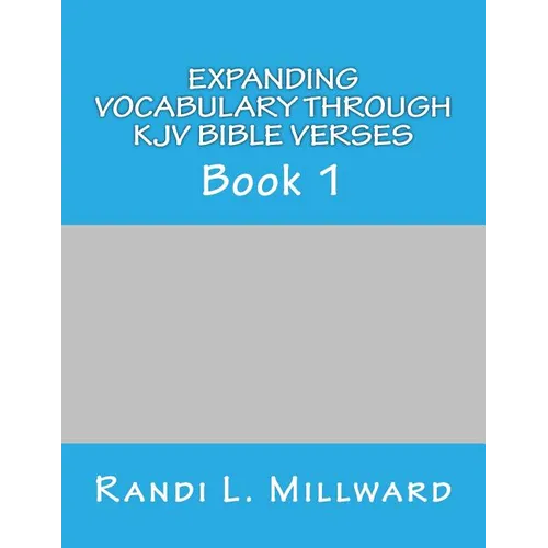 Expanding Vocabulary Through KJV Bible Verses: Book 1