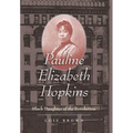 Pauline Elizabeth Hopkins: Black Daughter of the Revolution