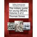 The Military Guide for Young Officers. Volume 2 of 2