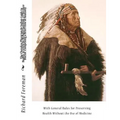 The Cherokee Physician Or Indian Guide to Health, as Given by Richard Foreman, a Cherokee Doctor; Comprising a Brief View of Anatomy.: With General Ru