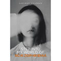 Step into My World of Schizophrenia