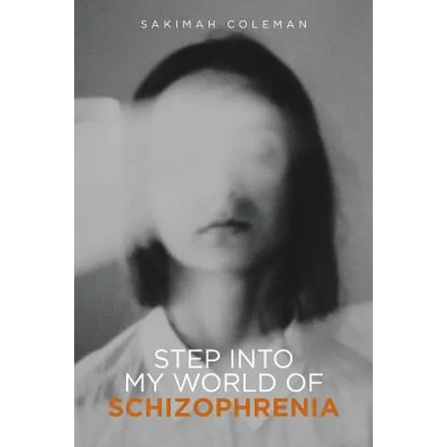 Step into My World of Schizophrenia