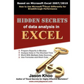 Hidden Secrets of Data Analysis in Excel: How to Use Microsoft(R) Excel Differently to Gain a Productive Edge