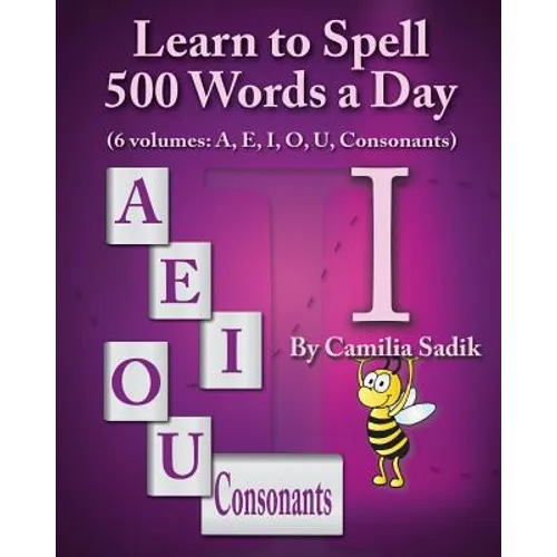 Learn to Spell 500 Words a Day: The Vowel I (vol. 3)
