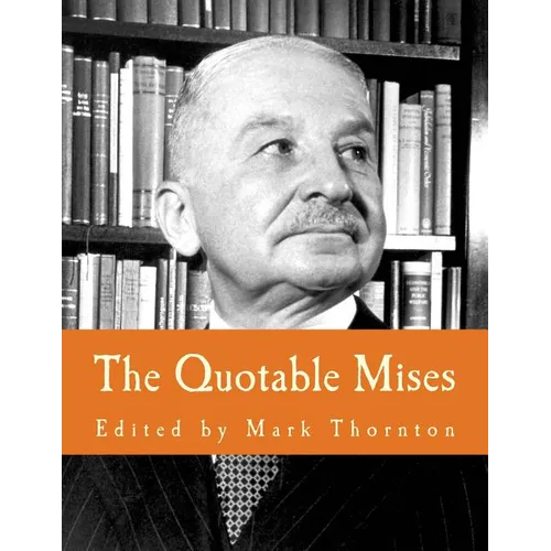 The Quotable Mises (Large Print Edition)