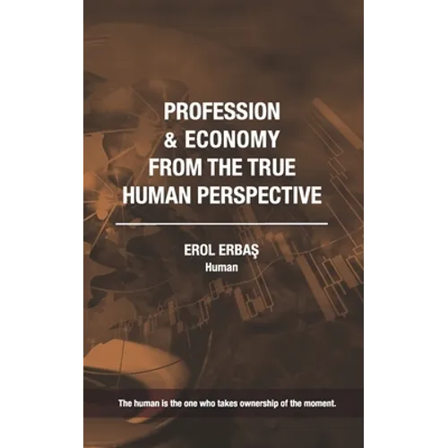 Profession and Economy from the True Human Perspective