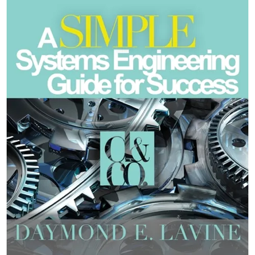 A SIMPLE Systems Engineering Guide for Success