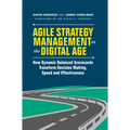 Agile Strategy Management in the Digital Age: How Dynamic Balanced Scorecards Transform Decision Making, Speed and Effectiveness