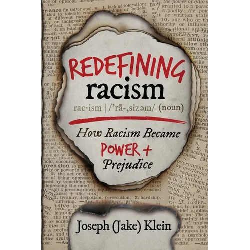 Redefining Racism: How Racism Became "Power + Prejudice"