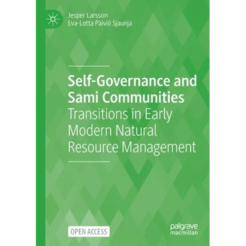 Self-Governance and Sami Communities: Transitions in Early Modern Natural Resource Management