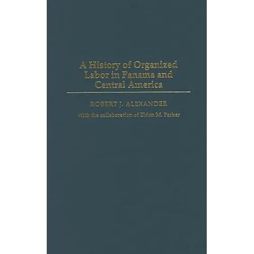 A History of Organized Labor in Panama and Central America