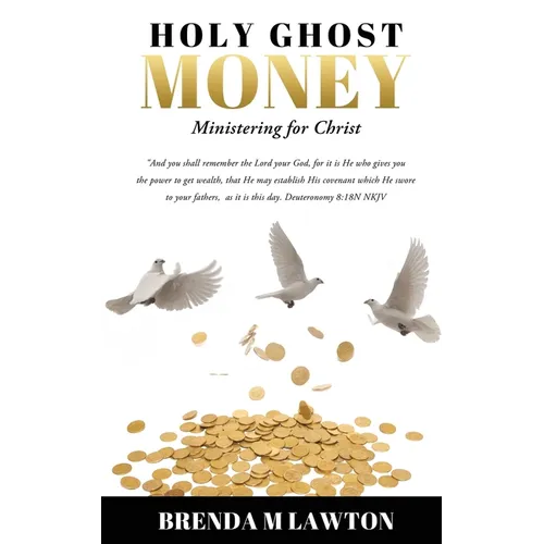 Holy Ghost Money: Ministering for Christ