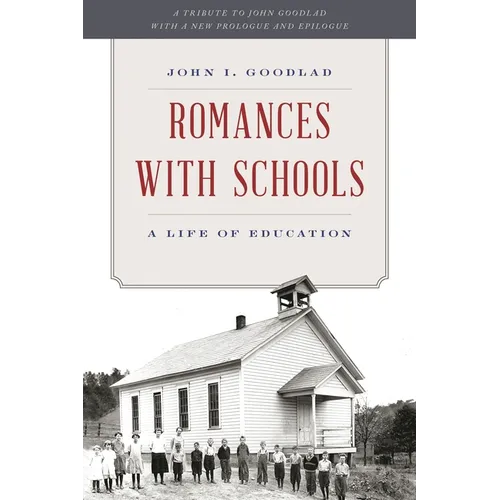 Romances with Schools: A Life of Education