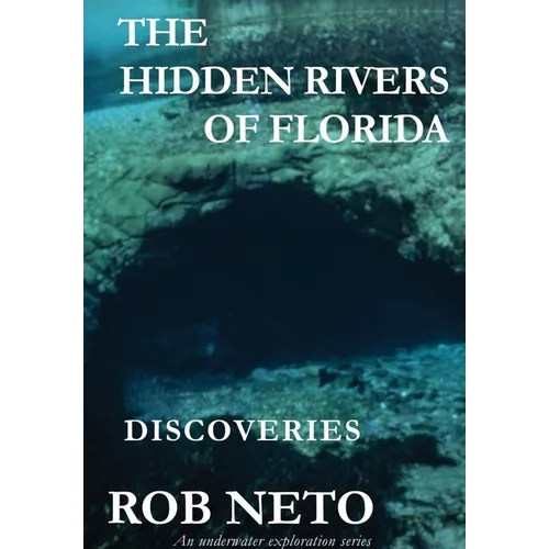The Hidden Rivers of Florida: Discoveries