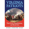 Virginia Patriots: Their Lives, Contributions, and Burial Sites
