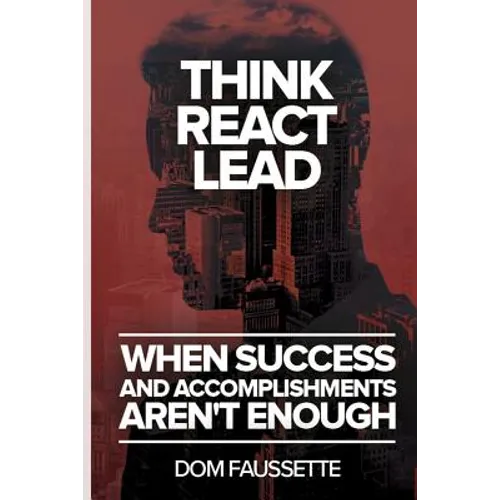 Think React Lead: When Success and Accomplishments Aren't Enough