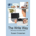 The Write Way: Becoming a Succcessful Writer