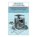 Heavenly Clockwork: The Great Astronomical Clocks of Medieval China
