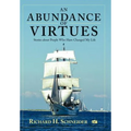 An Abundance of Virtues: Stories about People Who Have Changed My Life