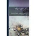 Pioneer Life; or, Thirty Years a Hunter. Being Scenes and Adventures in the Life of Philip Tome