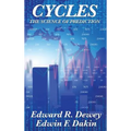Cycles the Science of Prediction: Forecasting Markets, Nature, and Human Events Through Recurring Cycles