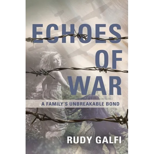 Echoes of War: A Family's Unbreakable Bond