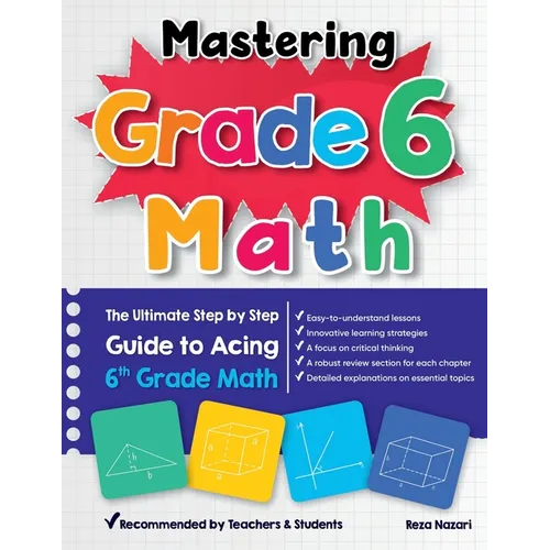 Mastering Grade 6 Math: The Ultimate Step by Step Guide to Acing 6th Grade Math