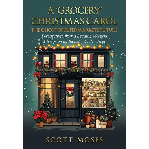 A 'Grocery' Christmas Carol: The Ghost of Supermarkets Future