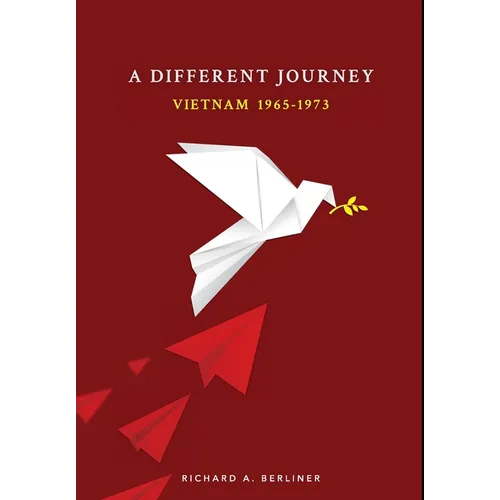 A Different Journey: Vietnam 1965-1973