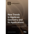 New Trends in Algebraic Geometry and Its Applications