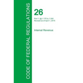 Code of Federal Regulations Title 26, Volume 4, April 1, 2015