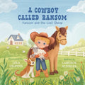 A Cowboy Called Ransom: Ransom and the Lost Sheep
