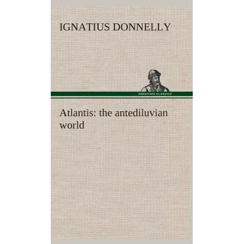 Atlantis: the antediluvian world