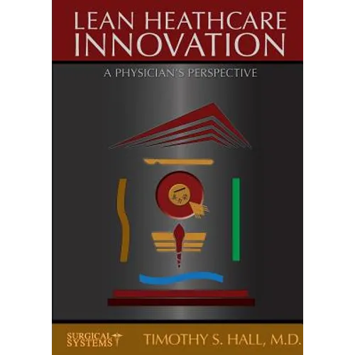 LEAN Healthcare Innovation: Out of Struggle