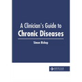 A Clinician's Guide to Chronic Diseases