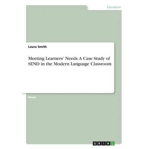 Meeting Learners' Needs. A Case Study of SEND in the Modern Language Classroom