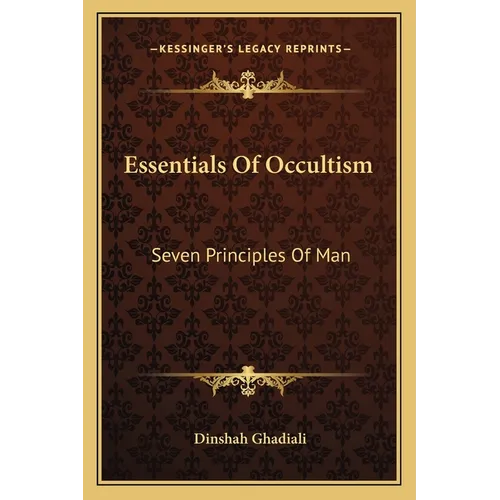 Essentials Of Occultism: Seven Principles Of Man