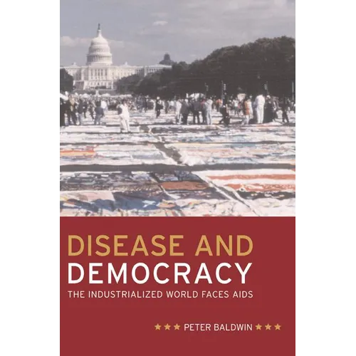 Disease and Democracy: The Industrialized World Faces AIDS Volume 13