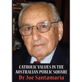Catholic Values in the Australian Public Square