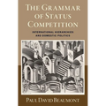 The Grammar of Status Competition: International Hierarchies and Domestic Politics