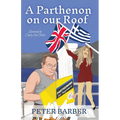 A Parthenon on our Roof: Adventures of an Anglo-Greek marriage