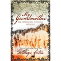 My Grandmother: An Armenian-Turkish Memoir