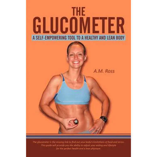 The Glucometer: A Self-Empowering Tool to a Healthy and Lean Body