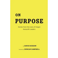On Purpose: Stories from the Lives of Oregon Nonprofit Leaders
