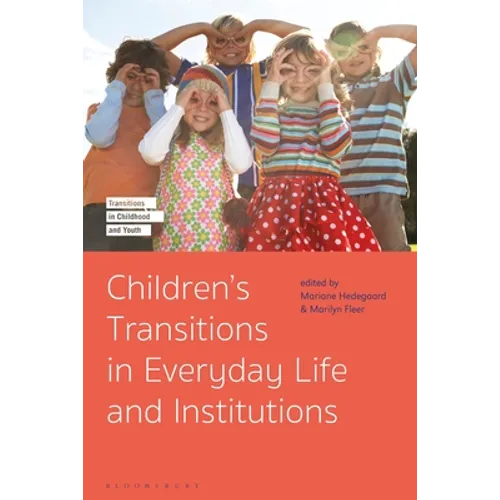 Children's Transitions in Everyday Life and Institutions