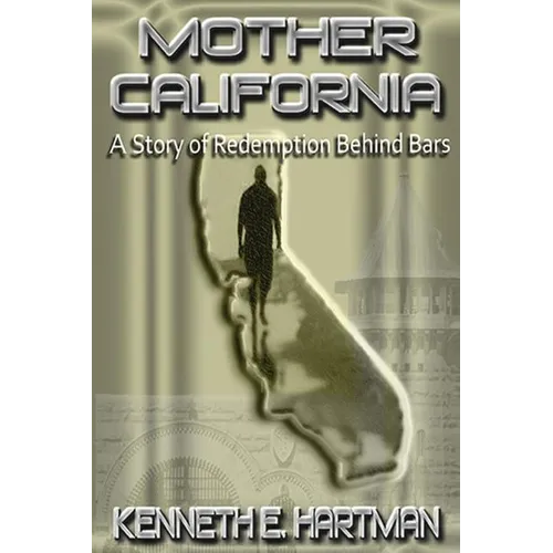 Mother California: A Story of Redemption Behind Bars
