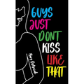 Guys Just Don't Kiss Like That
