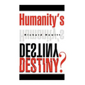 Humanity's Destiny?